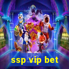 ssp vip bet